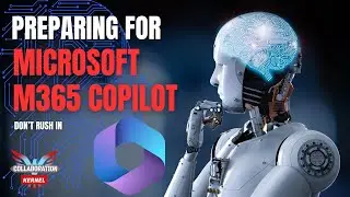 Why it's important to prepare for Microsoft 365 Copilot - Do Not Rush In!