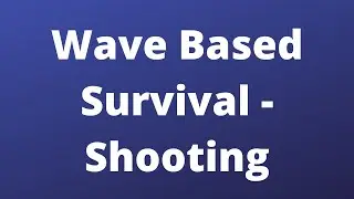 Wave Based Survival - Shooting | Unreal Engine Tutorial Series