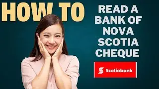 How to read a bank of NOVA SCOTIA cheque l Double Z