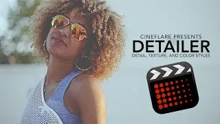 Detailer - Add Detail to Footage - Plugin Effects Animations Titles for FCPX - Cineflare