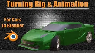 Blender Turning Car Rig & Car Animation! (Tutorial)
