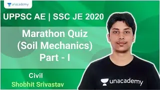 UPPSC AE | SSC JE 2020 | Marathon Quiz (Soil Mechanics) Part - I | Civil | Shobhit Srivastava