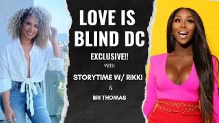 LOVE IS BLIND DC EXCLUSIVE- BRI addresses TYLER ABANDONING Their Kids + ASHLEY'S INTERVIEWS