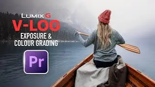 How To Expose And Colour Grade For Panasonic V-LOG Footage In Premiere Pro 2024 +FREE LUT