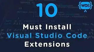 10 Must Install Visual Studio Code Extensions