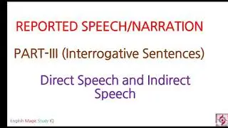 REPORTED SPEECH/ NARRATION PART- III