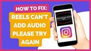 How To Fix Instagram Reels Can't Add Audio | SOLVED: Please Try Again Problem |