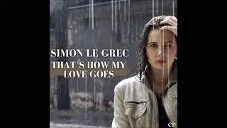 Simon Le Grec｜That´s How My Love Goes