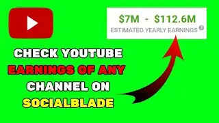 How To Check YouTube Earnings On Socialblade