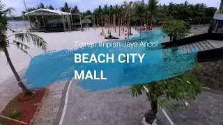 BEACH CITY MALL Wisata Pantai dan Shopping Di Taman Impian Jaya Ancol Jakarta