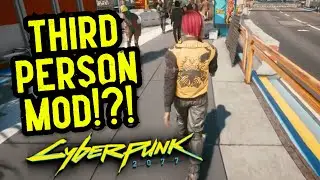 Cyberpunk 2077 Third-Person Mod! | 8-Bit Eric