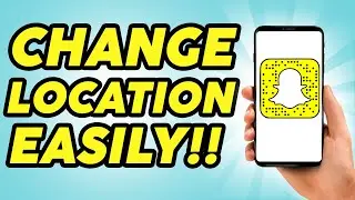 How To Change Location On Snapchat Maps - Easy!!!