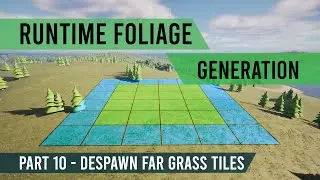 Unreal Engine 5 - Runtime Foliage Generation #10 - De-spawn Far Grass Tiles [C++]
