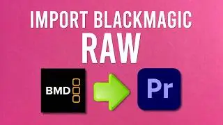 How To Import Blackmagic RAW Files Into Adobe Premiere Pro | UPDATED 2024