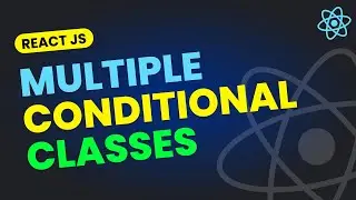 Add / Toggle Multiple Conditional Classes using React JS | React JS Tutorial