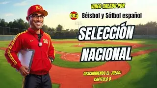 SELECCIÓN NACIONAL DE BÉISBOL - DESCUBRIENDO EL JUEGO - 8