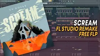 TV Noise - Scream [FL Studio Remake + FREE FLP]