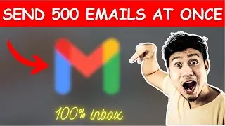 📩 How To Send Bulk Emails Using Gmail For Free | 500 Emails At Once - Email Marketing