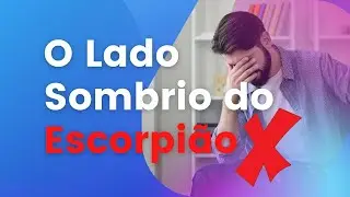 Lado Sombrio do Escorpião: Saiba mais sobre o lado negativo do signo