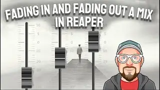 Fading In and Fading Out a Mix in REAPER