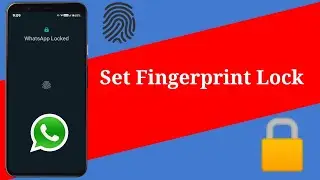 Set Fingerprint Lock For WhatsApp - How To Set Fingerprint Lock In Whatsapp