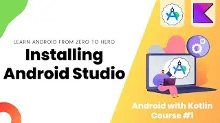 Installing Android Studio - Learn Android from Zero #1