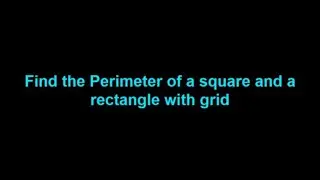 Find the Perimeter of a square and a rectangle with grid