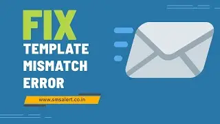 How to Troubleshoot Template mismatch error?