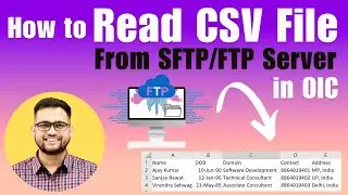 How to read CSV file from SFTP server in OIC | Oracle integration to read CSV file from FTP server