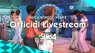 The Sims 4 High School Years Livestream