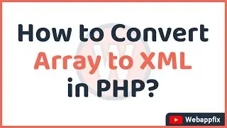 How to Convert Array to XML in PHP? | PHP Array to XML SimpleXMLElement | PHP Convert Array to XML