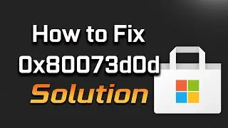 Fix Error 0x80073d0d Xbox App / Microsoft Store/ Game Pass On Windows 11/10