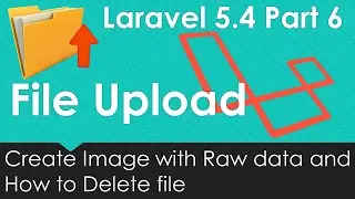 Laravel 5.4 File upload - Create Image and Delete file #6/9