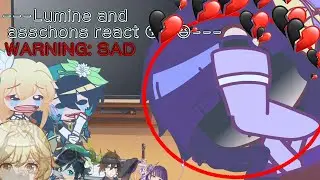 - GENSHIN IMPACT - Lumine and archons react 😨😨😨😱😱😱 (WARNING: SAD AND DEPRESSING) (YOU WILL CRY)