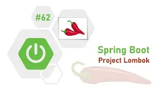 62 - What is Project Lombok and How to integrate Lombok with Spring Boot? 