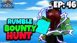 Awakened Rumble Fruit Bounty Hunting (Ep 46) - Blox Fruits (Update 14) [Roblox]