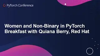 Women and Non-Binary in PyTorch Breakfast with Quiana Berry, Red Hat