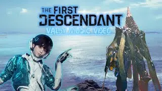 The First Descendant | Valby Music Video