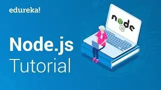 Node.js Tutorial for Beginners | Learn Node.js in Less Than 60 Minutes | Node.js Training | Edureka