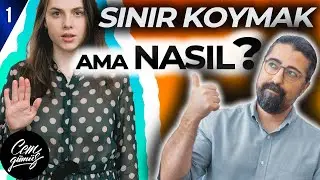 Sınır Koymak Nasıl Yapılır? (1. Kendini Tanımak)