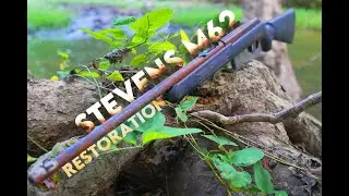 RESTORATION of STEVENS ARMS MODEL 62 22 L.R.