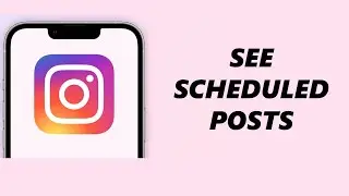 How To Find Scheduled Posts On Instagram