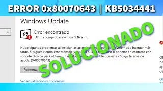 ERROR 0x80070643 de Actualizacion de Windows KB5034441 ✅Solucion al Error de Actualizacion de Win 10