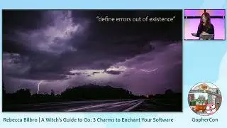 A Witch’s Guide to Go: 3 Charms to Enchant Your Software - Dr. Rebecca Bilbro