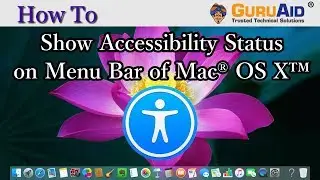How to Show Accessibility Status on Menu Bar of Mac® OS X™ - GuruAid
