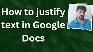 How to justify text in Google Docs | How to justify in Google Docs