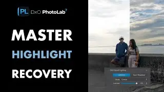 DXO PHOTOLAB 7: HOW TO CORRECTLY RECOVER HIGHLIGHT DETAIL IN BLOWN OUT SKIES IN RAW IMAGES