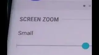 Samsung Galaxy S8: How to Change Screen Zoom to Small or Larger Size