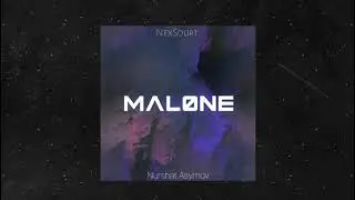 Malone | Nurshat Asymov & NexSourt