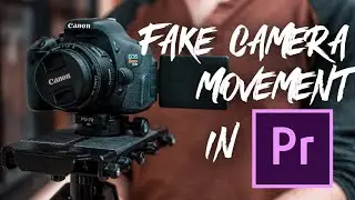 How To FAKE Camera Movement In PREMIERE PRO (Handheld, Zoom, Pan)